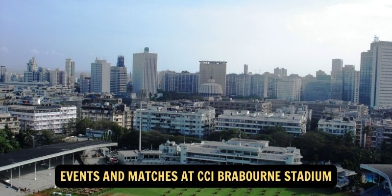 Events and Matches at CCI Brabourne Stadium