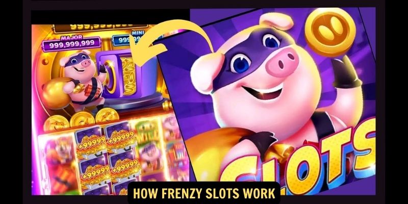 How Frenzy Slots Work