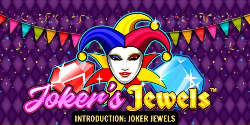 Introduction: Joker Jewels