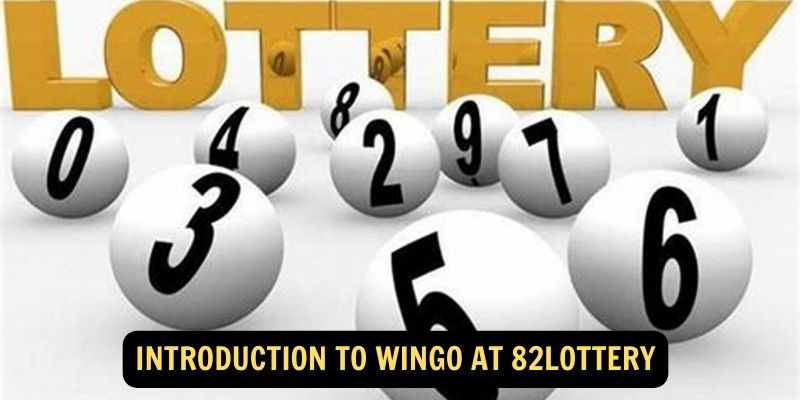 Introduction to WinGo at 82lottery