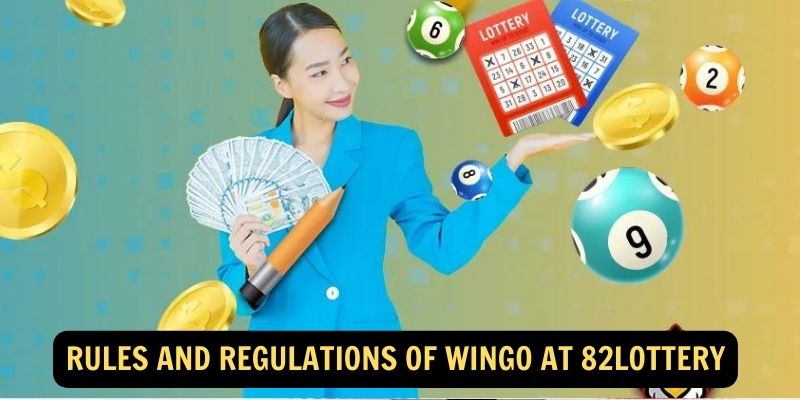 Rules and regulations of WinGo at 82lottery