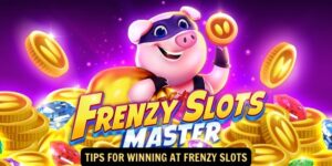 Tips for Winning at Frenzy Slots