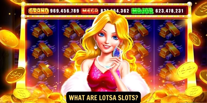 What are Lotsa Slots?